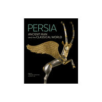 Getty Trust Publications Persia - Ancient Iran and the Classical World (inbunden, eng)