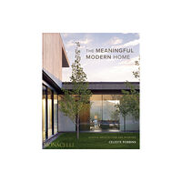 Monacelli Press The Meaningful Modern Home (inbunden, eng)