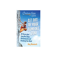 Chicken Soup for the Soul Publishing, LLC Chicken Soup for the Soul: Get Out of Your Comfort Zone (häftad, eng)