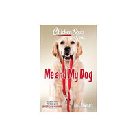 Chicken Soup for the Soul Publishing, LLC Chicken Soup for the Soul: Me and My Dog (häftad, eng)