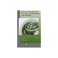 IOS Press Current Principles and Practices of Telemedicine and e-Health (inbunden, eng)