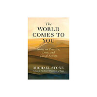 Shambhala Publications Inc The World Comes to You (häftad, eng)