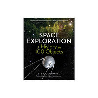 The  Experiment LLC Space Exploration: A History in 100 Objects (inbunden, eng)