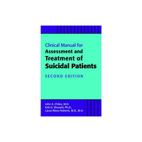 American Psychiatric Association Publishing Clinical Manual for the Assessment and Treatment of Suicidal Patients (häftad, eng)