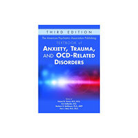 American Psychiatric Association Publishing The American Psychiatric Association Publishing Textbook of Anxiety, Trauma, and OCD-Related Disorders (inbunden, eng)