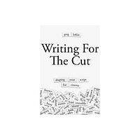 Michael Wiese Productions Writing for the Cut (häftad, eng)