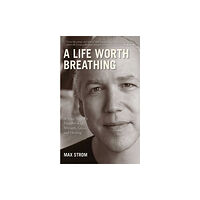 Skyhorse Publishing A Life Worth Breathing (häftad, eng)