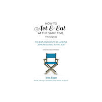 Hal Leonard Corporation How To Act and Eat at the Same Time (häftad, eng)