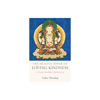 Shambhala Publications Inc The Healing Power of Loving-Kindness (häftad, eng)