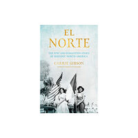 Grove Press / Atlantic Monthly Press El Norte (inbunden, eng)