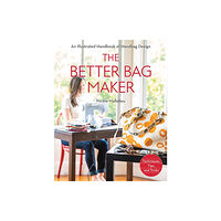 C & T Publishing The Better Bag Maker (häftad, eng)