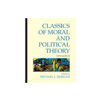 Hackett Publishing Co, Inc Classics of Moral and Political Theory (häftad, eng)