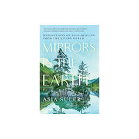 North Atlantic Books,U.S. Mirrors in the Earth (häftad, eng)