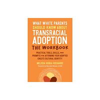 North Atlantic Books,U.S. What White Parents Should Know about Transracial Adoption--The Workbook (häftad, eng)