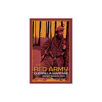 Casemate Publishers The Red Army Guerrilla Warfare Pocket Manual (inbunden, eng)