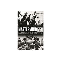 Casemate Publishers Mastermind of Dunkirk and D-Day (inbunden, eng)