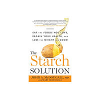 Rodale press inc. The Starch Solution (häftad, eng)