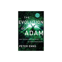 Baker publishing group The Evolution of Adam – What the Bible Does and Doesn`t Say about Human Origins (häftad, eng)