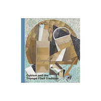 Metropolitan Museum of Art Cubism and the Trompe l'Oeil Tradition (inbunden, eng)