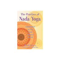 Inner Traditions Bear and Company The Practice of Nada Yoga (häftad, eng)