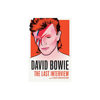 Melville House Publishing David Bowie: The Last Interview (häftad, eng)