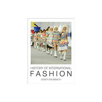 Interlink Publishing Group, Inc History of International Fashion (inbunden, eng)