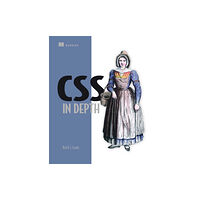 Manning Publications CSS in Depth (häftad, eng)