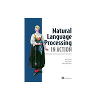 Manning Publications Natural Language Processing in Action (häftad, eng)