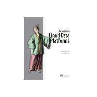 Manning Publications Designing Cloud Data Platforms (häftad, eng)