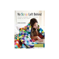 C & T Publishing No Scrap Left Behind (häftad, eng)