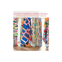 Stewart, Tabori & Chang Inc The Improv Handbook for Modern Quilters (häftad, eng)