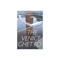 University of Massachusetts Press The Venice Ghetto (häftad, eng)