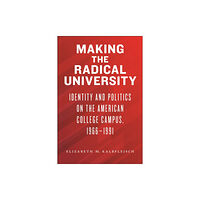 University of Massachusetts Press Making the Radical University (häftad, eng)