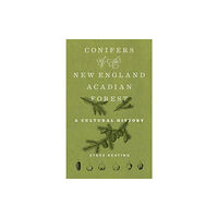 University of Massachusetts Press Conifers of the New England–Acadian Forest (häftad, eng)