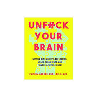 Microcosm Publishing Unfuck Your Brain (häftad, eng)