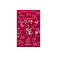 Microcosm Publishing Making Stuff & Doing Things (4th Edition) (häftad, eng)