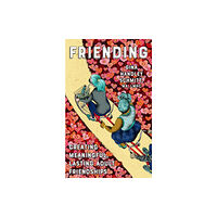 Microcosm Publishing Friending (häftad, eng)