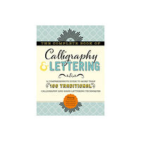 Quarto Publishing Group USA Inc The Complete Book of Calligraphy & Lettering (inbunden, eng)