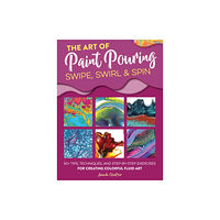 Quarto Publishing Group USA Inc The Art of Paint Pouring: Swipe, Swirl & Spin (häftad, eng)