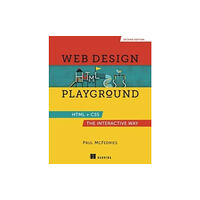 Manning Publications Web Design Playground, Second Edition (inbunden, eng)