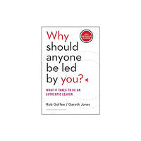 Harvard Business Review Press Why Should Anyone Be Led by You? With a New Preface by the Authors (inbunden, eng)