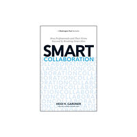 Harvard Business Review Press Smart Collaboration (inbunden, eng)