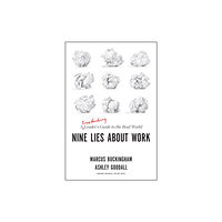 Harvard Business Review Press Nine Lies About Work (inbunden, eng)