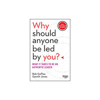 Harvard Business Review Press Why Should Anyone Be Led by You? With a New Preface by the Authors (häftad, eng)