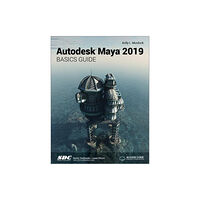 SDC Publications Autodesk Maya 2019 Basics Guide (häftad, eng)