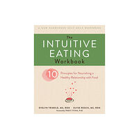 New Harbinger Publications The Intuitive Eating Workbook (häftad, eng)