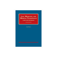 West Academic Publishing Law, Medicine, and Medical Technology, Cases and Materials (inbunden, eng)