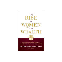 Greenleaf Book Group LLC The Rise of Women and Wealth (inbunden, eng)