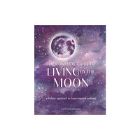 Quarto Publishing Group USA Inc The Complete Guide to Living by the Moon (häftad, eng)