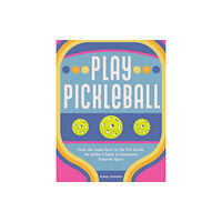 Quarto Publishing Group USA Inc Play Pickleball (inbunden, eng)